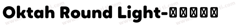 Oktah Round Light字体转换